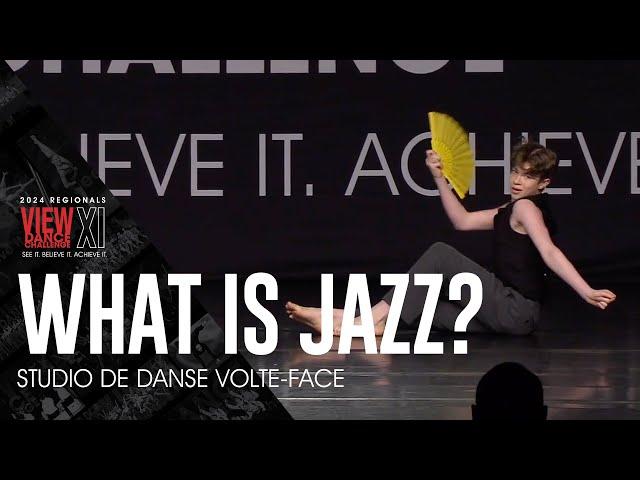 What is Jazz? - Studio de danse Volte-Face - VIEW Dance Challenge