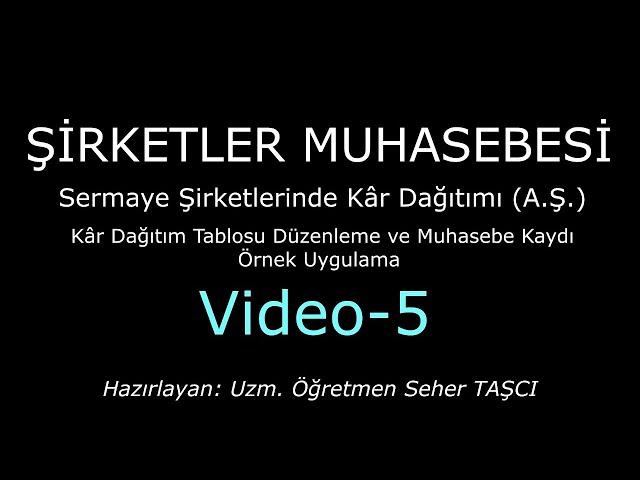 SERMAYE ŞİRKETLERİNDE KÂR DAĞITIMI - Kâr Dağıtım Tablosu Düzenleme ve Yevmiye Kayıtları Örnek Çözümü