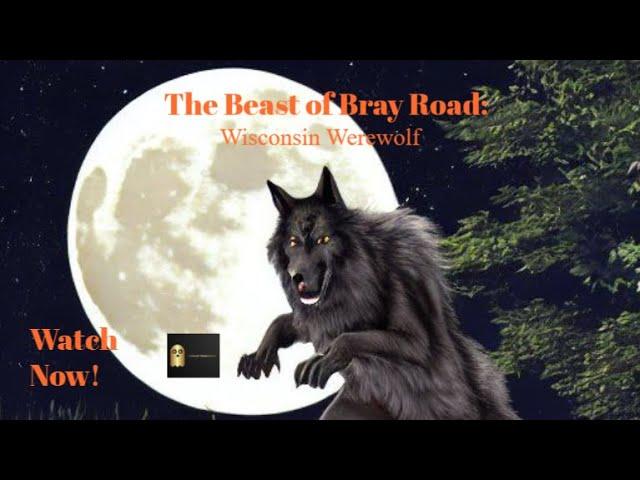 The Beast of Bray Road: Wisconsin Werewolf