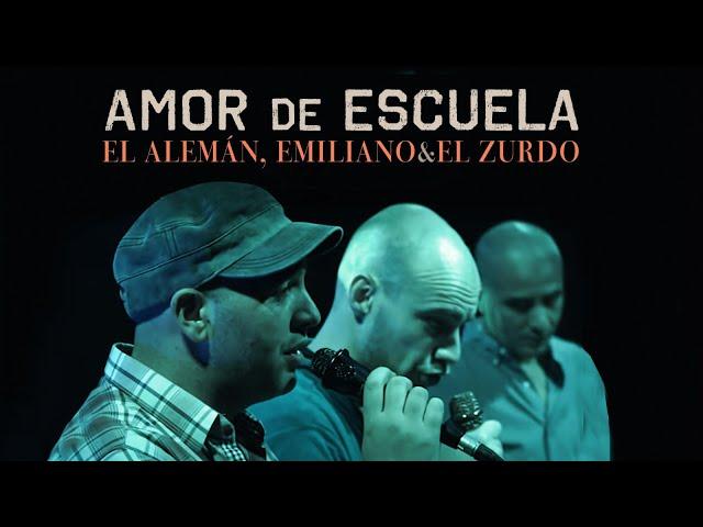 El Alemán, Emiliano & El Zurdo - Amor de escuela