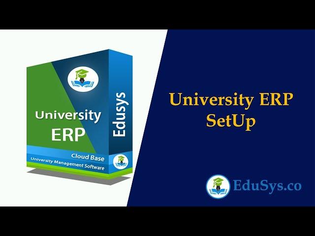 Edusys University ERP Setup flow | UMS System Setup Process