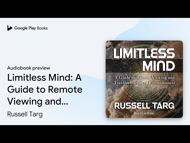 Limitless Mind: A Guide to Remote Viewing and… by Russell Targ · Audiobook preview