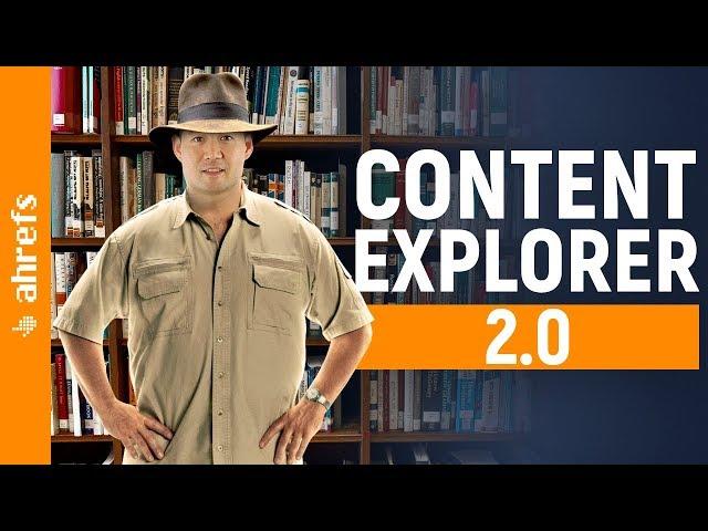 The All NEW Content Explorer 2.0 By Ahrefs