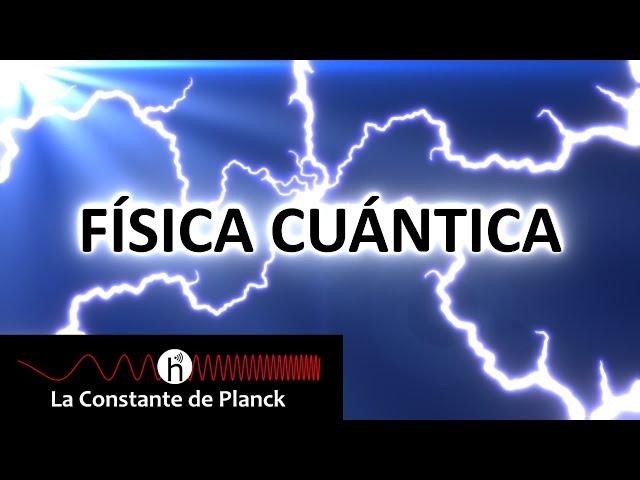 ¿Qué es la FÍSICA CUÁNTICA? La explicación que te dejará sin palabras