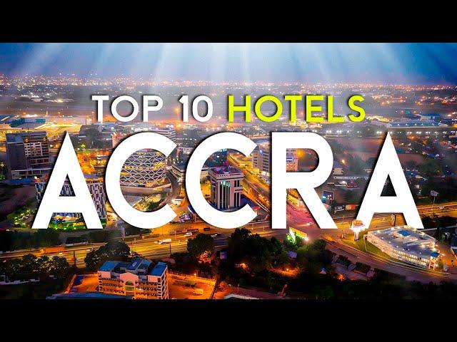 The Top 10 BEST Hotels in Accra, Ghana (2025)