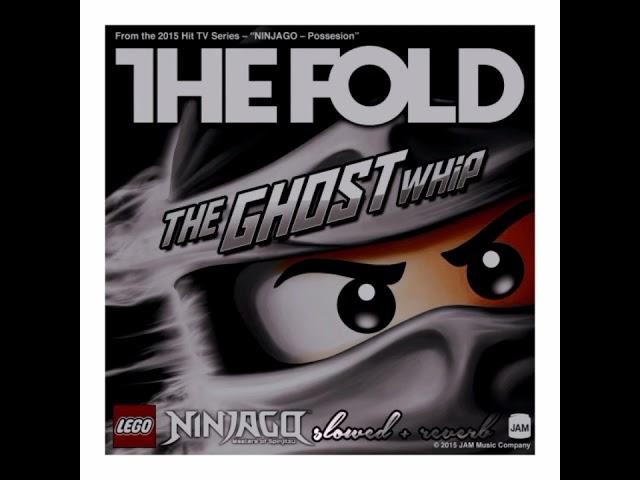 ninjago- ghost whip /slowed+reverb/