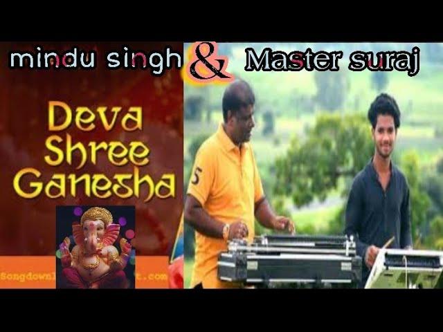 Deva Shree Ganesha Agneepath song. Banjo Badak mindu Singh pad master suraj/mo.7999775484