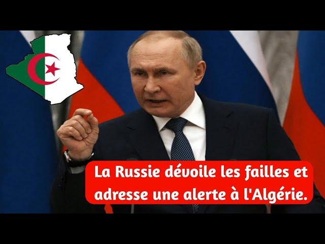 La Russie dévoile les fail.les et adresse une ale.rte à l'Algérie.