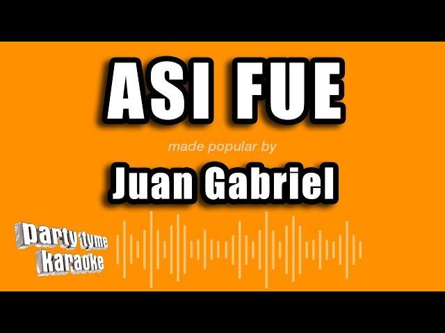 Juan Gabriel - Asi Fue (Versión Karaoke)