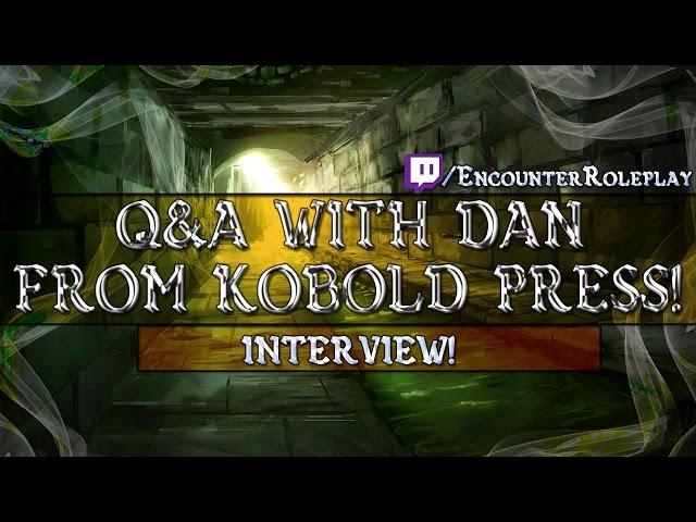 Q&A w/Dan Dillon from Kobold Press!