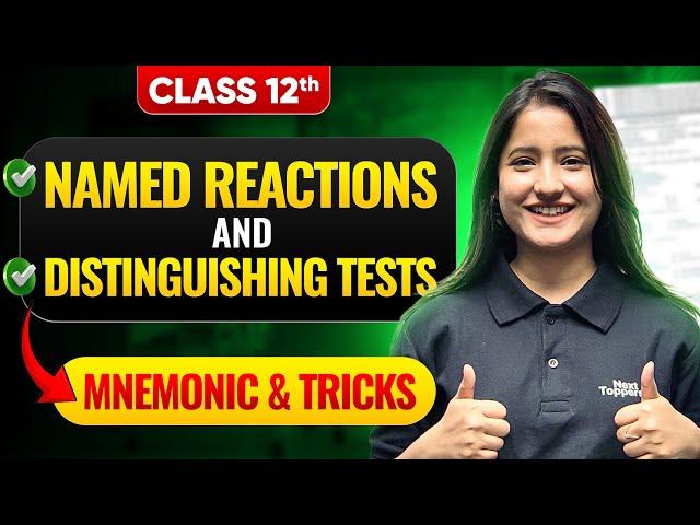 All Named Reactions & Distinguishing Tests in Class 12 Organic Chemistry | CBSE 12th Board Prep 2025