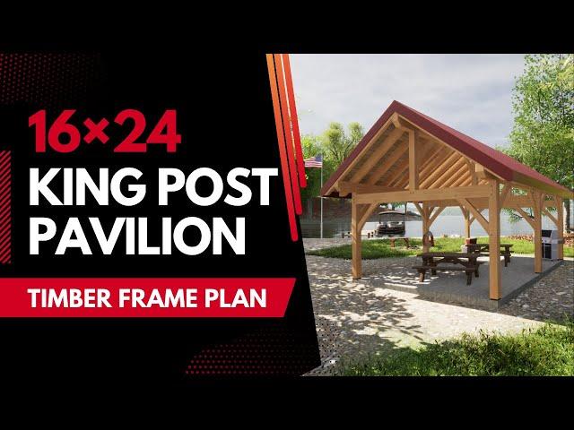 16×24 King Post Timber Frame Pavilion Plan