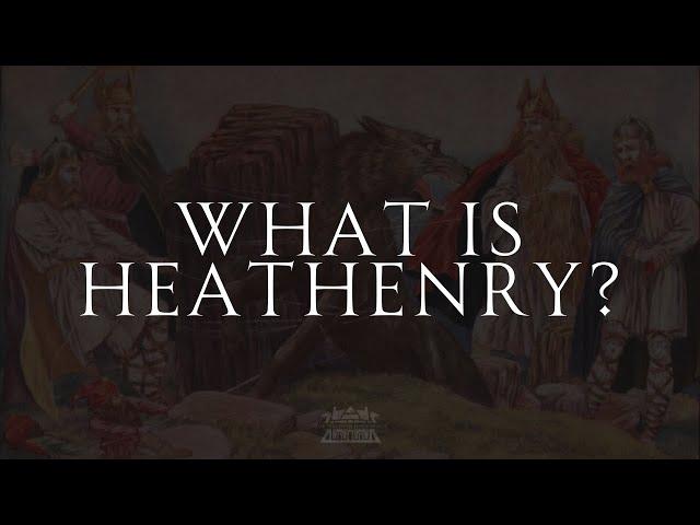 What is Heathenry?