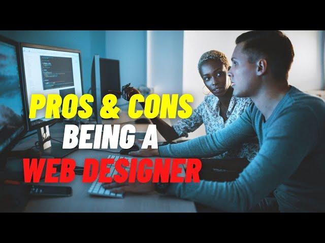 Pros & Cons of Being A Web Designer In 2023