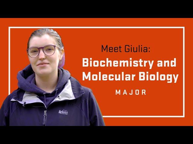 Meet a Science Major: Giulia Wood, Biochemistry and Molecular Biology
