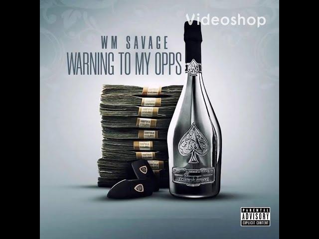 Wm Savage - Warning to my opps