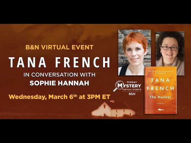 #BNEvents: Tana French discusses THE HUNTER with Sophie Hannah