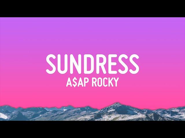 A$AP Rocky - Sundress (Lyrics)