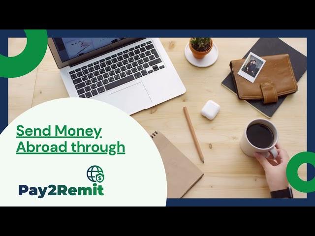 Send Money Abroad Through Pay2Remit