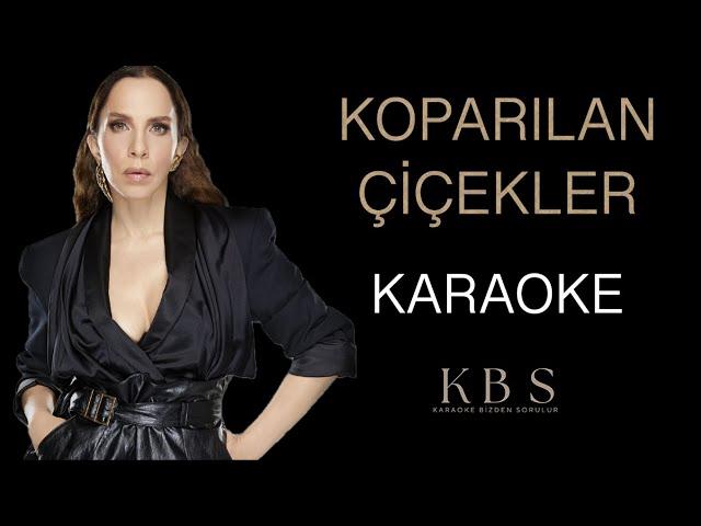 Sertab Erener - Koparılan Çiçekler | (Kaliteli Akustik Karaoke)