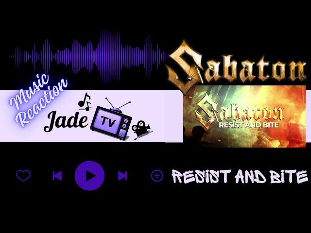 First time Listening to :" Sabaton Resist and Bite"