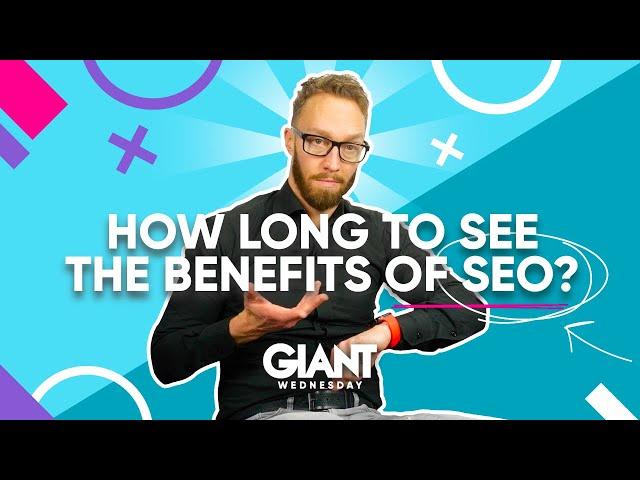 How Long Does It Take To See The Benefits Of SEO?