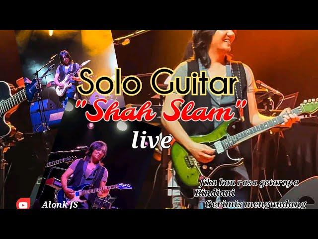 Solo Gitar Shah Slam Live