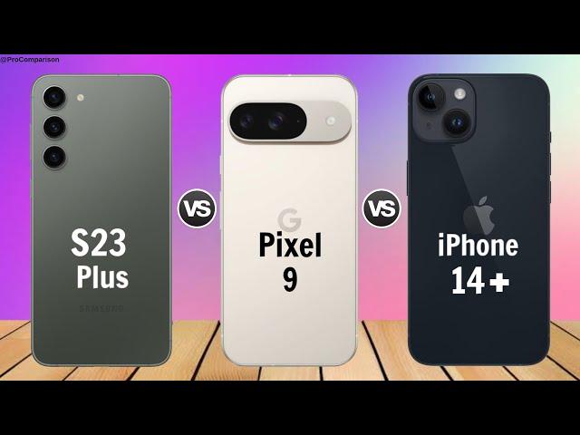 Samsung S23 Plus vs Google Pixel 9 vs iPhone 14 Plus || Full Comparison