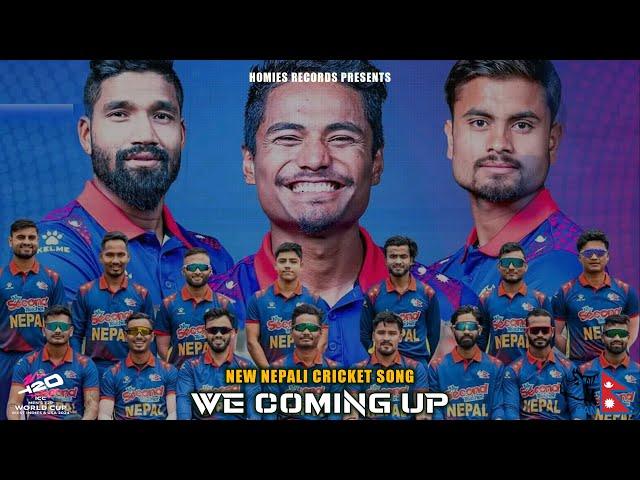 WE COMING UP || NEW NEPALI CRICKET SONG || Prod. @JORDANBEATS || HOMIES RECORDS 2024