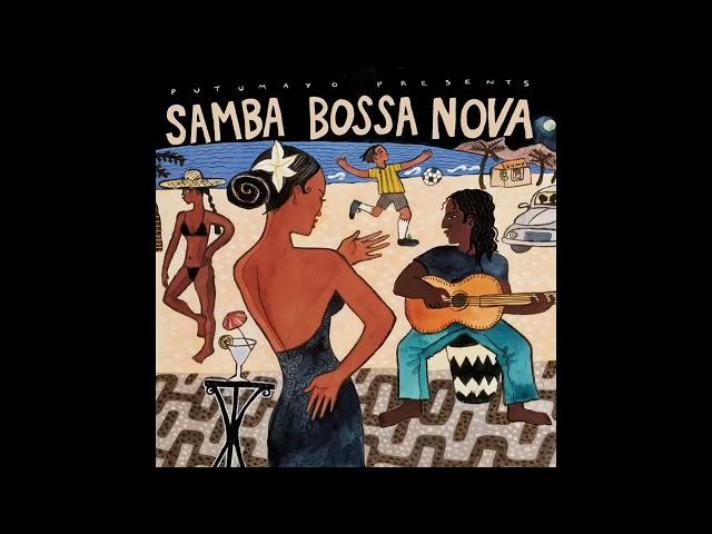 Samba Bossa Nova (Official Putumayo Version)