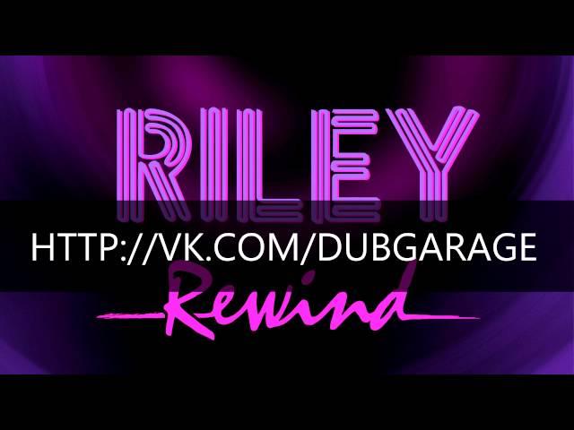 Анонс Riley Rewind от Гараж Дубляж