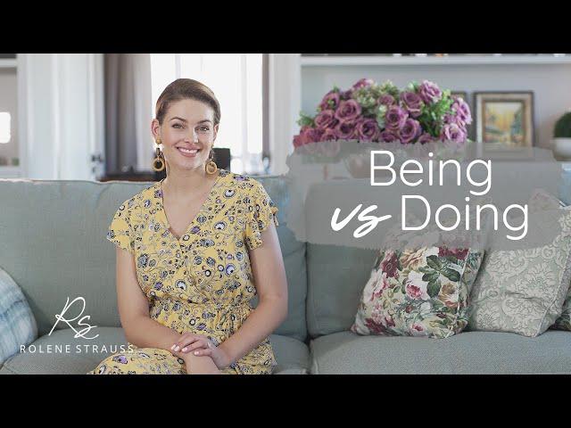 Being vs Doing | Rolene Strauss