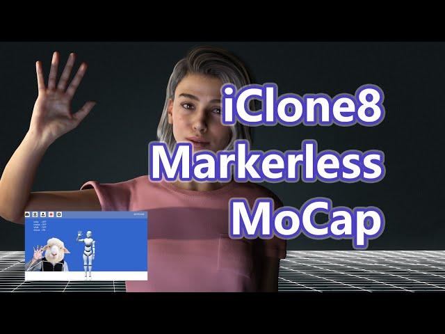 iClone8 Markerless MoCap in Real-time