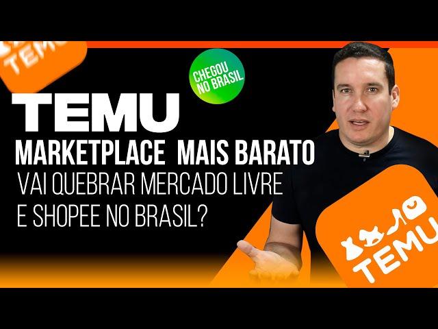 TEMU MARKETPLACE MAIS BARATO DO MUNDO NO BRASIL, VAI BATER DE FRENTE COM MERCADO LIVRE E SHOPEE?