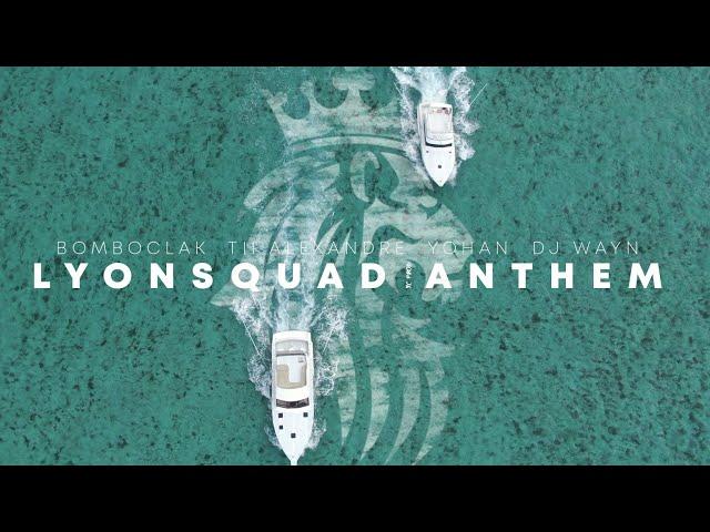 Lyonsquad Anthem (Clip Officiel)