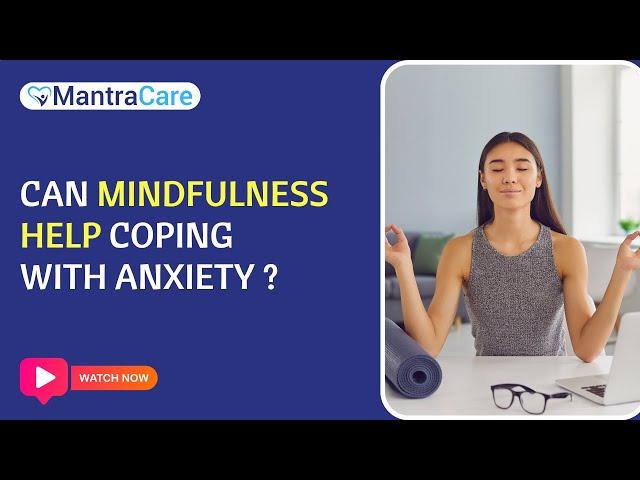 Mindfulness for Employees: Coping with Anxiety || Mindfulness || Mantra Care