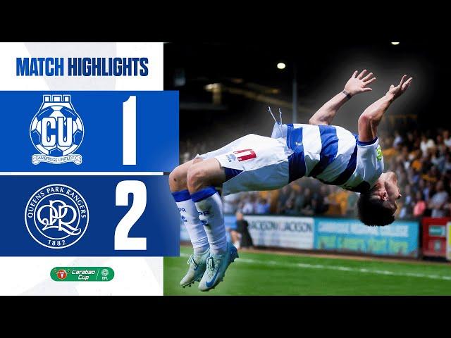 ️Through To The Next Round | Match Highlights | Cambridge United 1, QPR 2