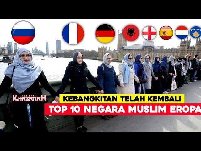 INILAH TOP 10 NEGARA MUSLIM TERBANYAK DI EROPA.