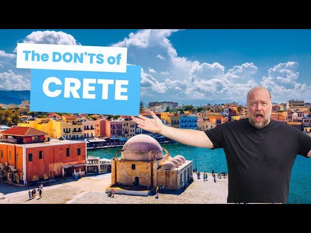 Crete: The Don'ts of Visiting Crete, Greece
