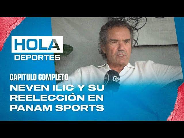 EN VIVO Hola Deportes en CDO - Neven Ilic y su reelección en Panam Sports - 28 de noviembre 2024