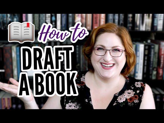 How to Draft A Book | Finish Your First Draft