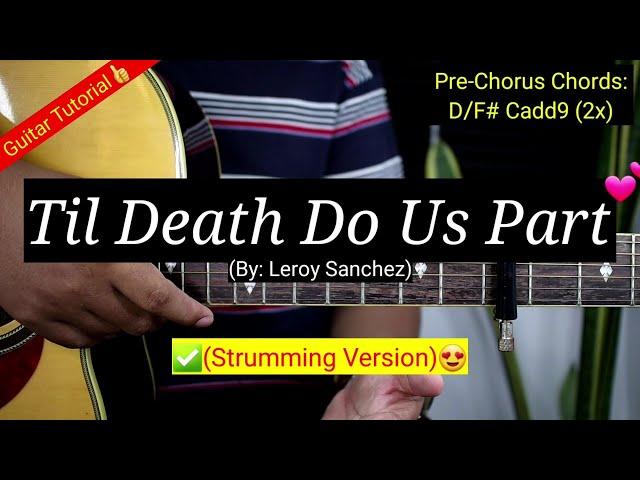 Til Death Do Us Part - Leroy Sanchez (Strumming Version) | Guitar Tutorial