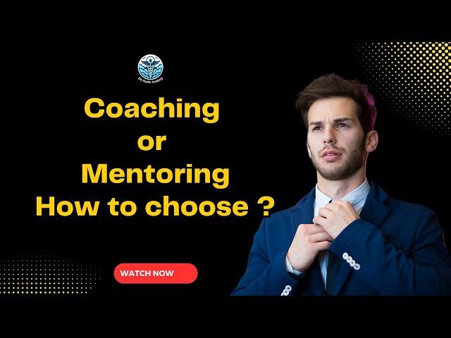 Coaching vs. Mentorship: Key Differences and How to Choose the Right Path