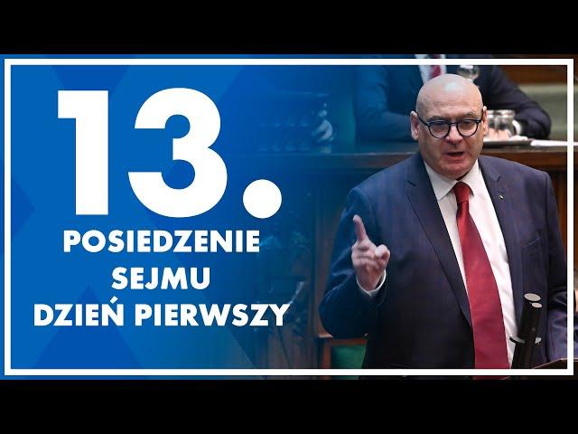 13. posiedzenie Sejmu - dzień pierwszy.  12 czerwca 2024 r.