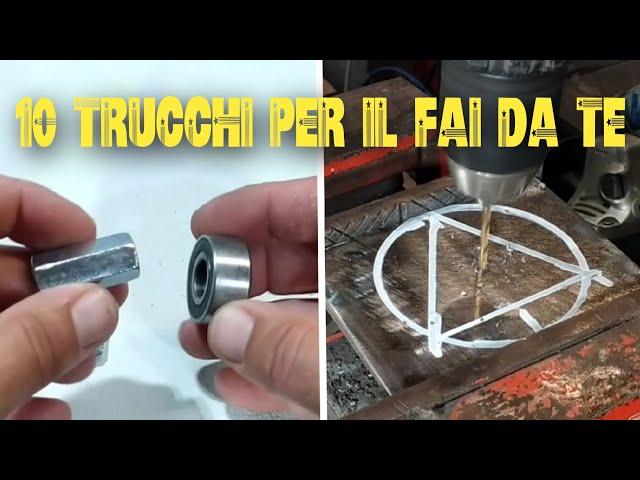 10 TRUCCHI DI ALTO LIVELLO PER IL FAI DA TE