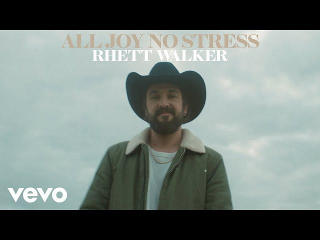 Rhett Walker - All Joy No Stress (Official Music Video)