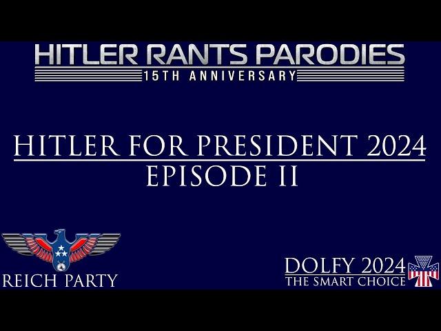 Hitler for President 2024: Episode II