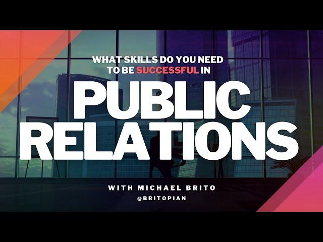 What Public Relations Skills Do You Need To Master To Stand Out From The Rest?