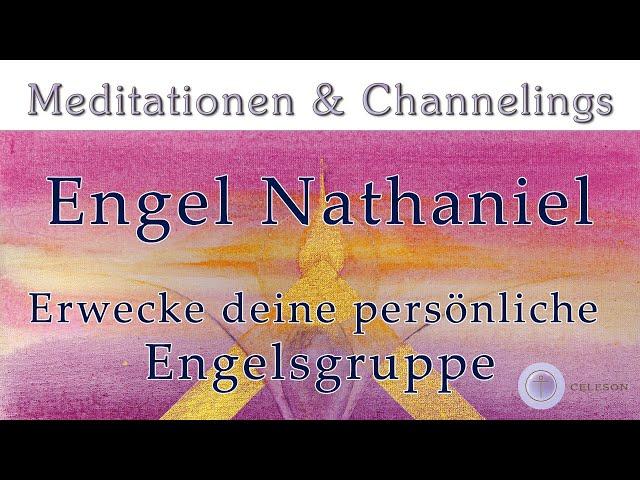 Channeling: Botschaft der Heilung von Engel Nathaniel | CELESON