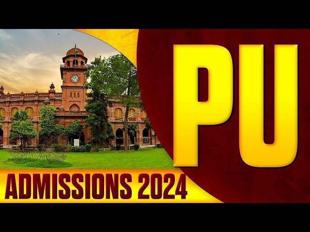 Punjab University (PU) Admissions 2024 :: Lahore | Gujranwala | Jhelum | Gujar Khan :: All Details